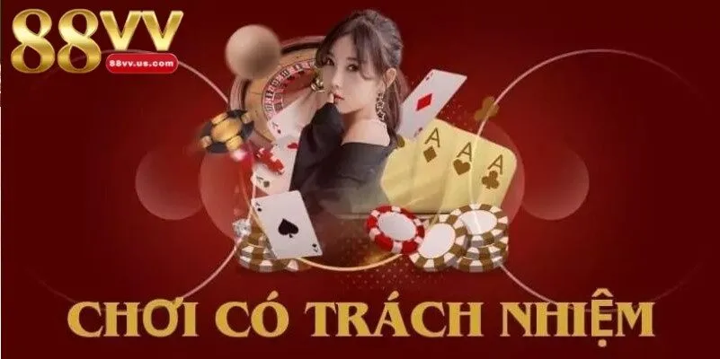 Chơi có trách nhiệm là khẩu hiệu được nhà cái 88VV tung ra