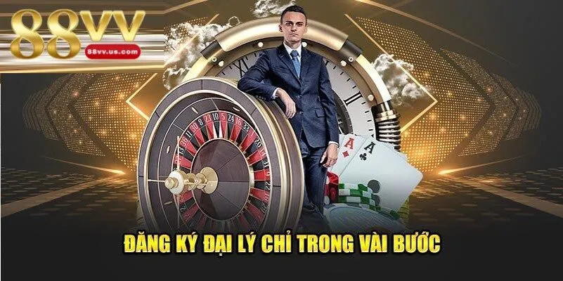 Đăng ký đại lý 2 Đơn giản khi đăng ký trở thành đại lý chính thức của 88VV